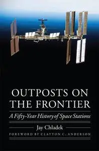 Outposts on the Frontier: A Fifty-Year History of Space Stations