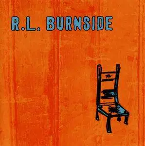 R.L. Burnside - Wish I Was in Heaven Sitting Down (2000) {Fat Possum Records 80332-2}