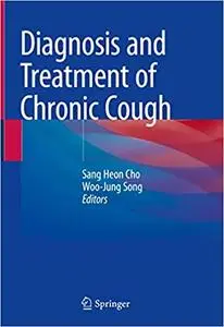 Diagnosis and Treatment of Chronic Cough