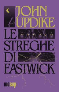 John Updike - Le streghe di Eastwick