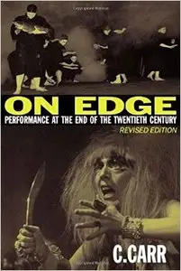 On Edge: Performance at the End of the Twentieth Century