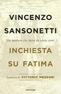 Vincenzo Sansonetti - Inchiesta su Fatima