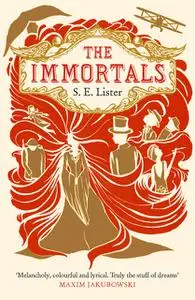 «The Immortals» by S.E.Lister
