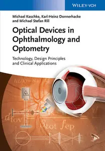 Optical Devices in Ophthalmology and Optometry: Technology, Design Principles and Clinical Applications (Repost)