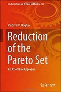 Reduction of the Pareto Set: An Axiomatic Approach