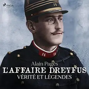 Alain Pagès, "L'affaire Dreyfus, vérités et légendes"