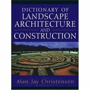 Dictionary of Landscape Architecture and Construction (repost)
