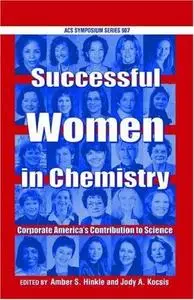 Successful Women in Chemistry. Corporate America's Contribution to Science (Repost)