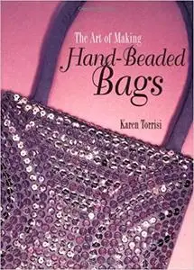 The Art of Making Hand Beaded Bags