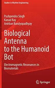 Biological Antenna to the Humanoid Bot: Electromagnetic Resonances in Biomaterials