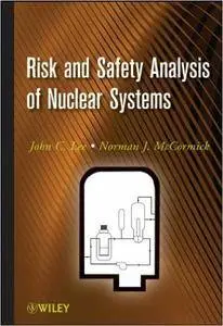 Risk and Safety Analysis of Nuclear Systems