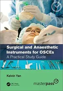 Surgical and Anaesthetic Instruments for OSCEs: A Practical Study Guide