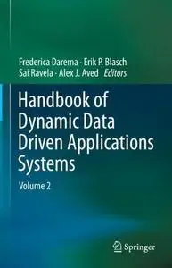Handbook of Dynamic Data Driven Applications Systems: Volume 2 (Repost)
