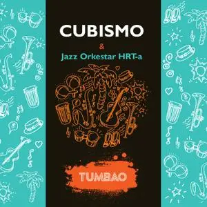 Cubismo & Jazz Orkestar HRT-a - Tumbao (2020)