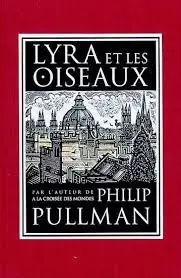 Philip Pullman : Lyra et les oiseaux 