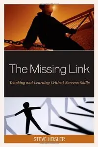 The Missing Link: Teaching and Learning Critical Success Skills