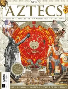 All About History Aztecs Aztecs - 6th Edition - 23 February 2024
