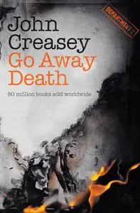 «Go Away Death» by John Creasey