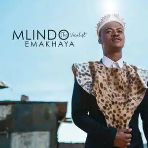 Mlindo The Vocalist - Emakhaya (2018)