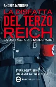 Andrea Marrone - La Disfatta Del Terzo Reich. La battaglia di Stalingrado (Repost)