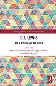 C.I. Lewis: The A Priori and the Given