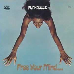 Funkadelic - Free Your Mind... And Your Ass Will Follow (1970) [Reissue 2005]