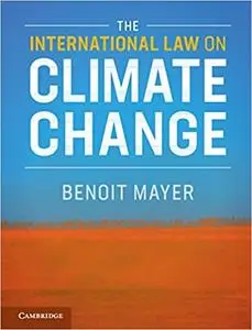 The International Law on Climate Change