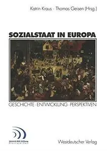 Sozialstaat in Europa: Geschichte · Entwicklung Perspektiven