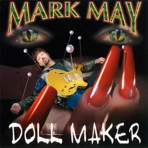 Mark May - Doll Maker (2002)