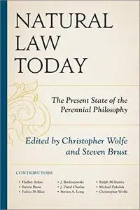 Natural Law Today: The Present State of the Perennial Philosophy