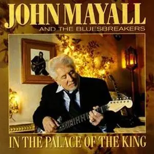 John Mayall - In The Palace Of The King '2007