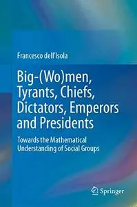 Big-(Wo)men, Tyrants, Chiefs, Dictators, Emperors and Presidents (Repost)