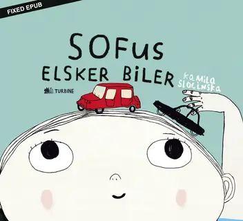 «Sofus elsker biler» by Kamila Slocinska