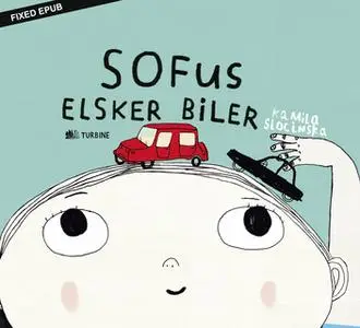 «Sofus elsker biler» by Kamila Slocinska