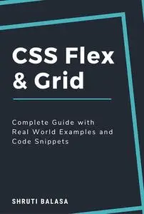 CSS Flex & Grid: Complete Guide with Real World Examples and Code Snippets