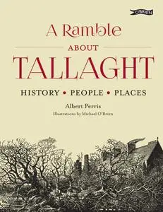 A Ramble About Tallaght: History, People, Places