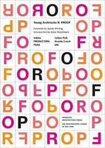 Young Architects 9: Proof