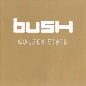 Bush - Golden State (Japanese Edition) (2001)