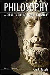 Philosophy: A Guide to the Reference Literature, 3rd Edition (Repost)