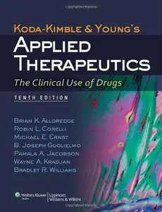 Koda-Kimble and Young's Applied Therapeutics: The Clinical Use of Drugs, Tenth Edition