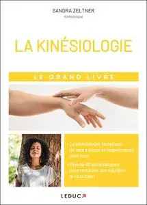 Sandra Zeltner, "La kinésiologie : Le grand livre"