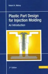 Plastic Part Design for Injection Molding 2E: An Introduction