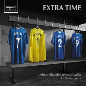 La Serenissima & Adrian Chandler - Extra Time (2020)