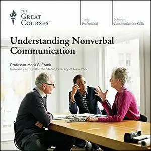 Understanding Nonverbal Communication [TTC Audio]
