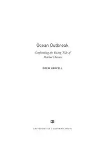 Ocean Outbreak: Confronting the Rising Tide of Marine Disease