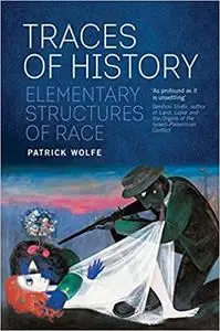 Traces of History: Elementary Structures of Race