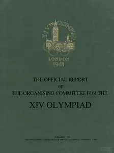 The XIV Olympiad 1948 London: The Official Report