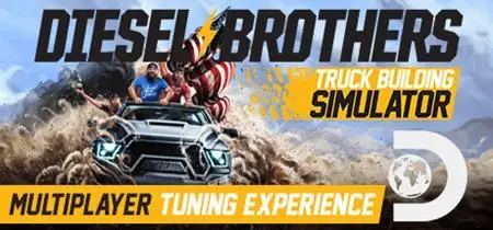 Diesel Brothers: Truck Building Simulator v1.2 (2019)