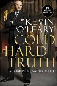Cold Hard Truth: On Business, Money & Life (Repost)