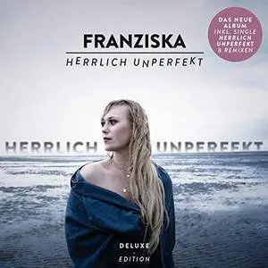 Franziska - Herrlich unperfekt (Deluxe Edition) (2018)